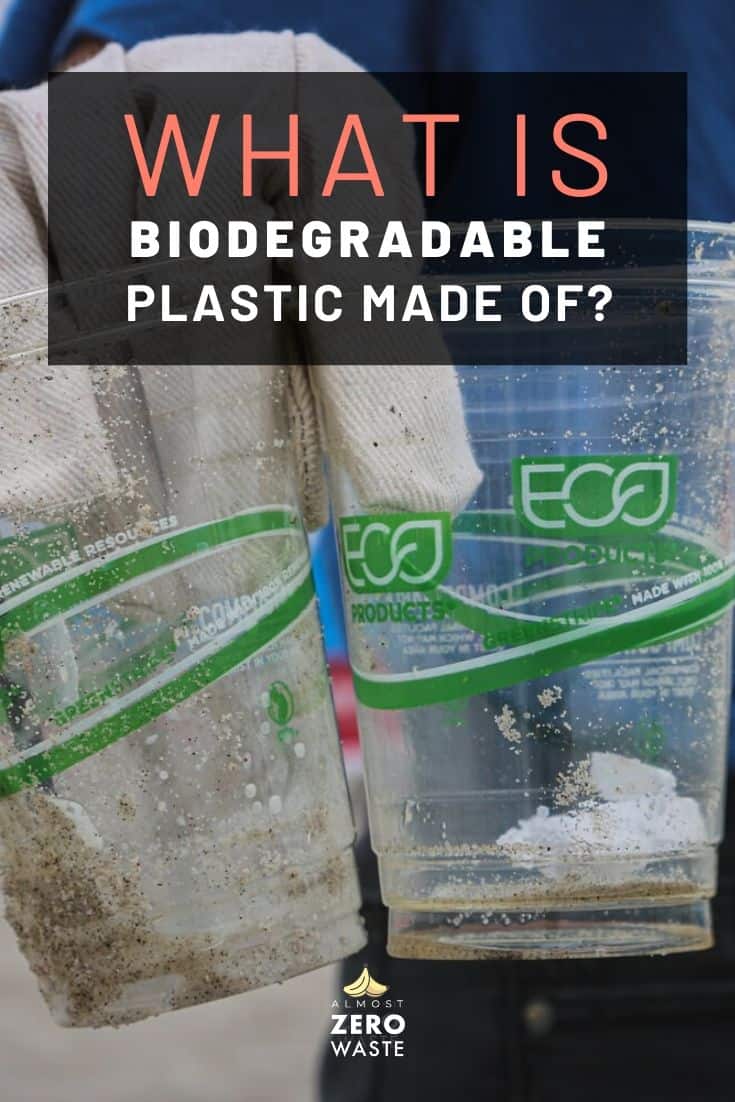 What Is Biodegradable Plastic Made Of? Almost Zero Waste