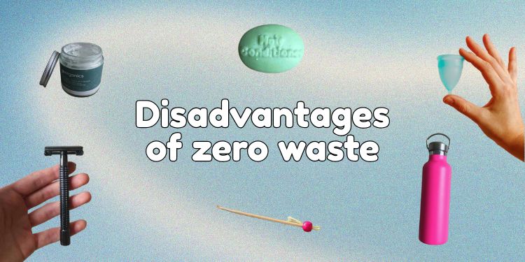 Disadvantages of zero waste cover