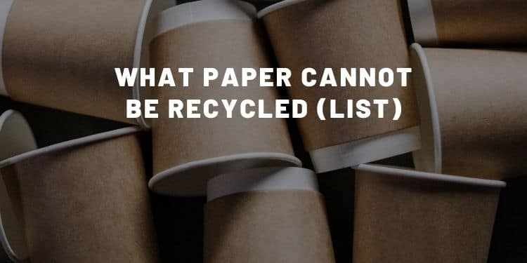 11 Types Of Paper That Cannot Be Recycled